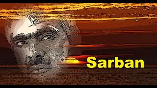 Sarban - ای دیر به دست آمده بس زود برفتی