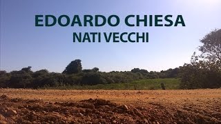 Edoardo Chiesa - Nati vecchi - (Video)