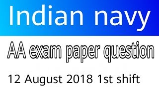 Indian navy AA 12TH AUGUST 2018 exam paper by Banty Chaudhary