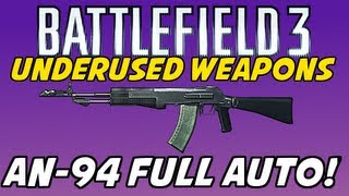 Underused Weapons - AN-94 Full Auto