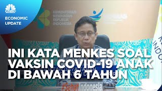 Bocoran Menkes BGS Soal vaksin Covid-19 Anak di Bawah 6 Tahun
