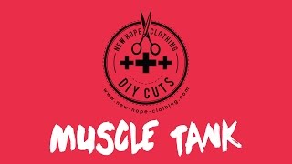 New Hope Clothing - DIY Cut 1 (Muscle Tank)