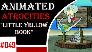 Animated Atrocities #49: "Little Yellow Book" [Spongebob]