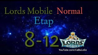 Lords Mobile normal 8-12?