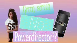 Como botar green screen pelo Powerdirector