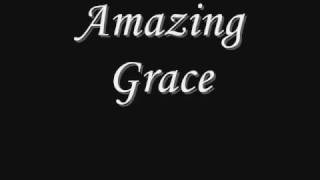Amazing Grace Music & Lyrics