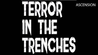 TERROR IN THE TRENCHES - TRIAL BY COMBAT/ASCENSION/TWILIGHT