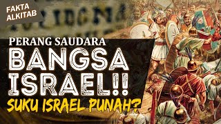 PERANG SAUDARA DI ISRAEL!! SATU SUKU ISRAEL PUNAH? #FaktaAlkitab