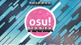 | Osu! | Dustvoxx - Trigger (Zekk Remix) (Osu!Mania) [S]