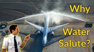 Why do PLANES get WATER SALUTES? Explained by CAPTAIN JOE