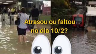 Chuva. Alagamento. Caos total. Atrasou ou faltou no dia 10/2
