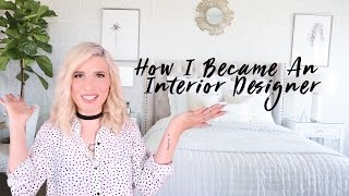 How To Become A (Self-Taught) Interior Designer / Decorator / Creative Professional