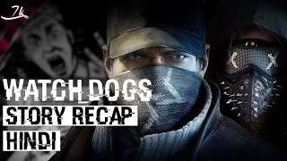 Watch Dogs 1&2 Story Recap in Hindi