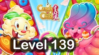 Candy Crush Jelly Saga Level 139 Gameplay
