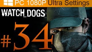Watch Dogs Walkthrough Part 34 [1080p HD PC Ultra Settings] - No Commentary
