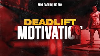 Deadlift Motivation | Mike Rashid & Big Boy
