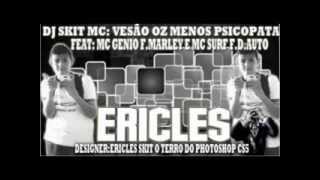 MC SKIT VERSÃO OZ MENOR PSICOPATA)FEAT  MC GENIO FM E MC SURF FDA (STUDIO BATIDA ATREVIDA COM SALA S