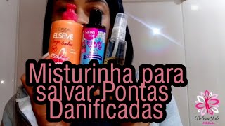 Misturinha para Pontas Espigadas e Ressecadas