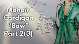 КАРДИГАН СПИЦАМИ "BOW" 2 часть / ПОДРОБНЫЙ МАСТЕР-КЛАСС