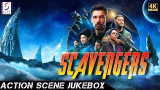 Scavengers - स्कवेंजर्स - Back To Back Action Scene Jukebox - २०२२ - हिंदी डब 4K सीन