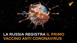 La Russia registra il primo vaccino anti coronavirus