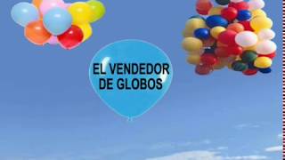 CUENTO : "EL VENDEDOR DE GLOBOS"