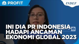 Sederet PR Indonesia Hadapi Awan Gelap Ekonomi Global 2023