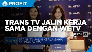 Trans TV Jalin Kerja Sama Dengan WeTV