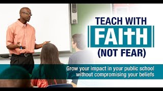 Teach with Faith, not Fear training for Christian teachers