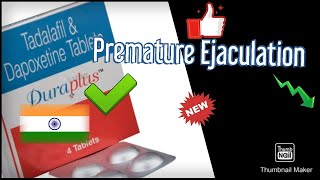 Pre Mature Ejaculation का पूरा इलाज | Duraplus Tablet  Tadalafil and Dapoxetine Tablets