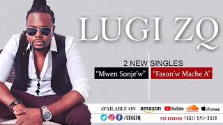 "Mwen Sonje'w" Lugi ZQ new Hit single.