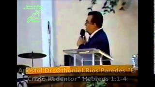 "El Cristo Redentor" Hebreos 1:14 Apóstol Dr. Othoniel Ríos Paredes