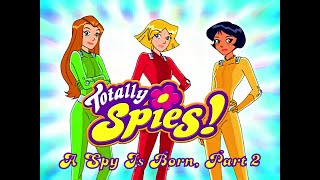 Totally Spies 4K 60fps (Season 2 Episode 1 A Spy Is Born, Part 2)