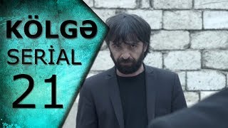Kölgə (21-ci bölüm) Sezon Finalı