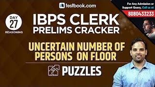 8:30 AM | IBPS Clerk Prelims 2018 | Uncertain Number of Persons on Floor | IBPS Reasoning Day 27