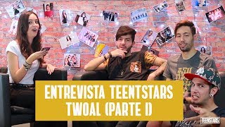 BANDA TWOAL - Teen Stars Entrevista (Parte I)
