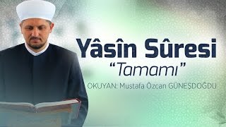 YASİN SURESİ - FULL (Yassine) Complète HD Mustafa Özcan GÜNEŞDOĞDU