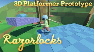 Razorlocks - 3D Platformer Prototype