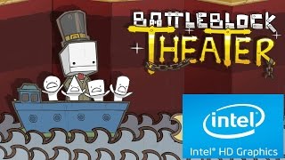 BattleBlock Theater | Intel HD Graphics 530