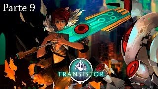 Transistor Walkthrough Parte 9 - Español (PC Gameplay)