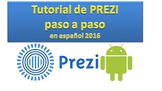 Tutorial  de  Prezi _ paso a paso_  Español 2016