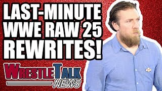 LAST MINUTE WWE RAW 25 REWRITES REVEALED! | WrestleTalk News Jan. 2018