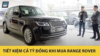 Tiết kiệm cả tỷ đồng khi mua xe sang Range Rover