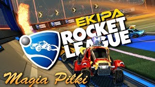 Magia Piłki - EKIPA w ROCKET LEAGUE [PS4]