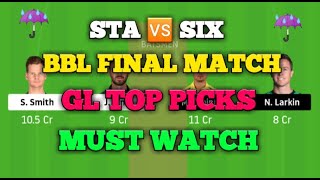 SIX VS STA Dream 11 team | Grand league | Bbl final match
