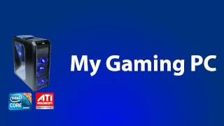 My Gaming PC (September 2011)