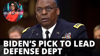 Biden’s pick to lead Defense Dept has hawkish track record
