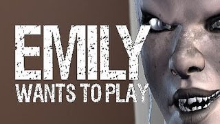 Emily Wants To Play || вот шалунья)