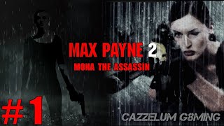 Max Payne 2: Mona The Assassin Mod Walkthrough | PART 1