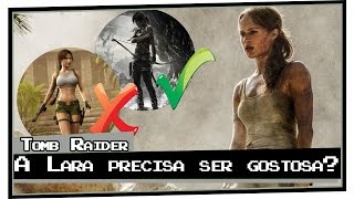 A Lara Croft precisa ser gostosa? - Tomb Raider (O Filme/2018) (+Piores comentários do Facebook)